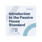 Introduction to the Passive House Standard - 1/31/23